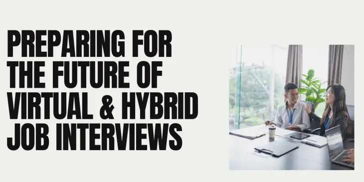 Preparing for the Future of Virtual & Hybrid Job Interviews