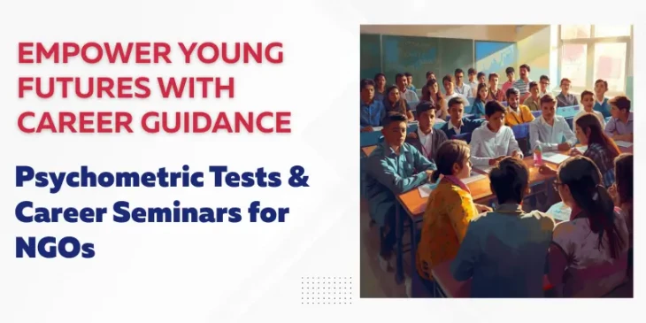 Career Guidance & Psychometric Tests for NGO Students