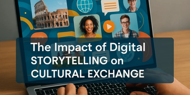 Digital Storytelling: Enhancing Study Abroad Culture