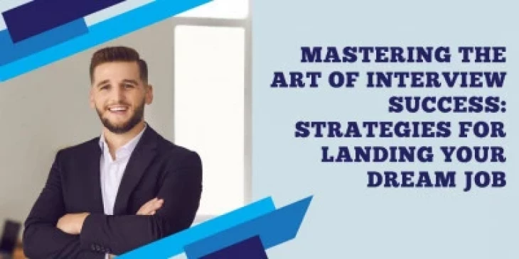 Interview Success: Strategies to Land Your Dream Job